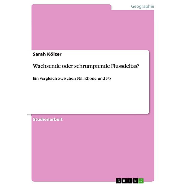 Wachsende oder schrumpfende Flussdeltas?, Sarah Kölzer