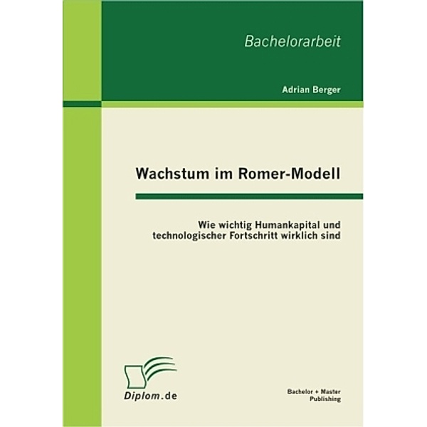 Wachstum im Romer-Modell, Adrian Berger