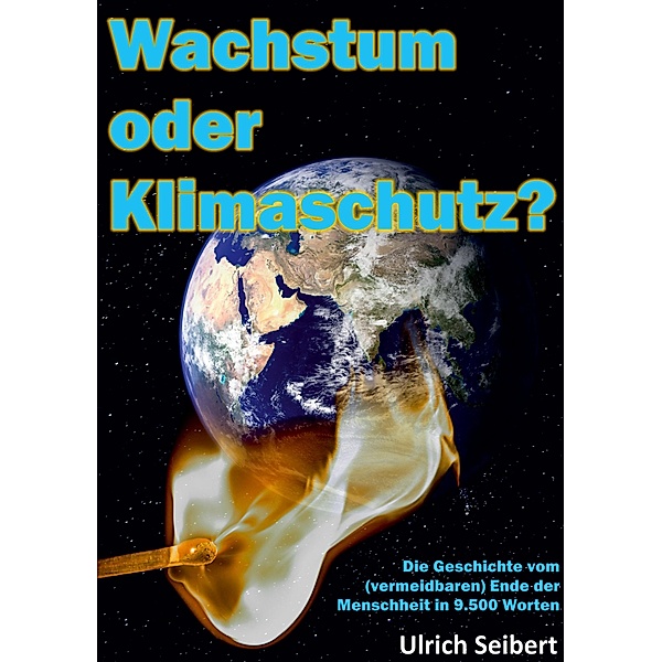 Wachstum oder Klimaschutz?, Ulrich Seibert
