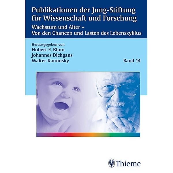 Wachstum und Altern Von den Chancen und Lasten des Lebenszyklus / Jung-Stiftung, Hubert E. Blum, Johannes Dichgans, Walter Kaminsky