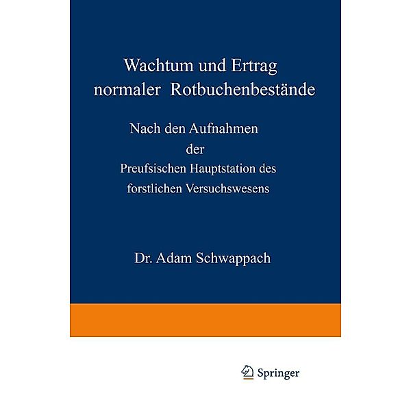 Wachstum und Ertrag normaler Rotbuchenbestände, Adam Schwappach