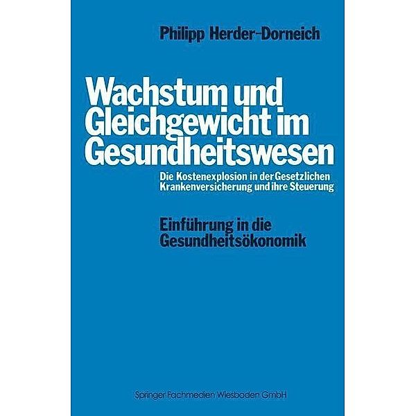 Wachstum und Gleichgewicht im Gesundheitswesen, Philipp Herder-Dorneich