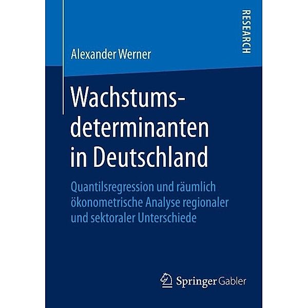 Wachstumsdeterminanten in Deutschland, Alexander Werner