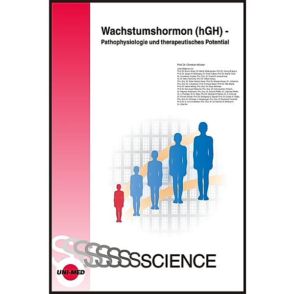 Wachstumshormon (hGH) - Pathophysiologie und therapeutisches Potential / UNI-MED Science, Christian Wüster