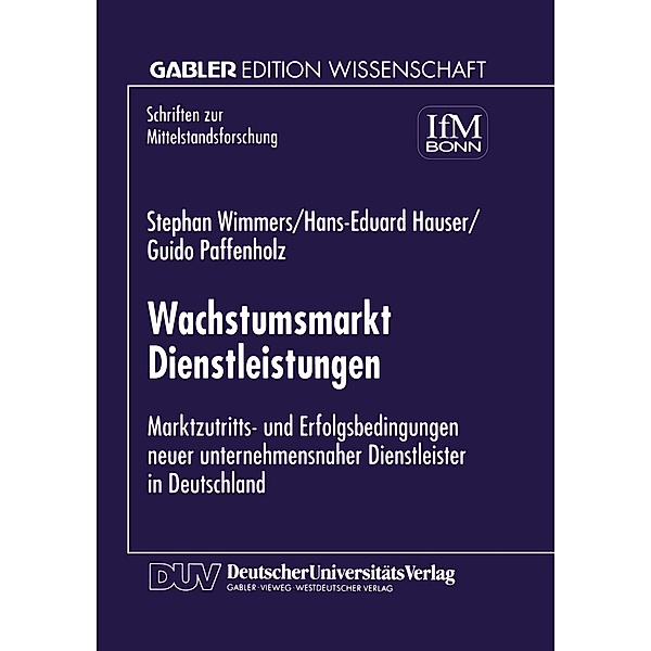 Wachstumsmarkt Dienstleistungen / Schriften zur Mittelstandsforschung Bd.82