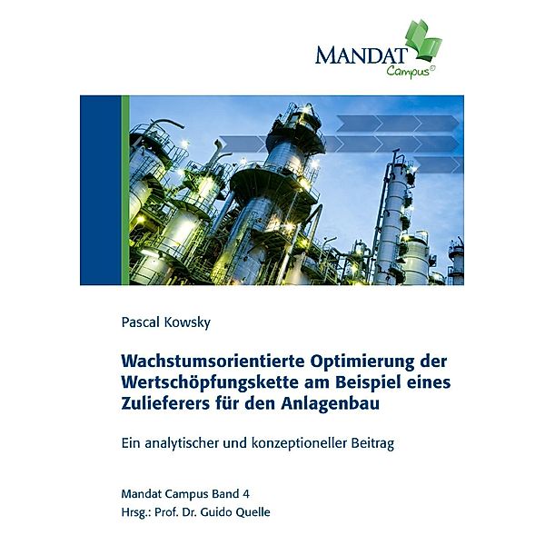 Wachstumsorientierte Optimierung der Wertschöpfungskette am Beispiel eines Zulieferers für den Anlagenbau, Pascal Kowsky