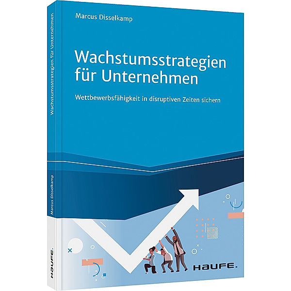 Wachstumsstrategien für Unternehmen, Marcus Disselkamp