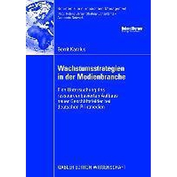 Wachstumsstrategien in der Medienbranche / Schriften zum europäischen Management, Gerrit Karalus