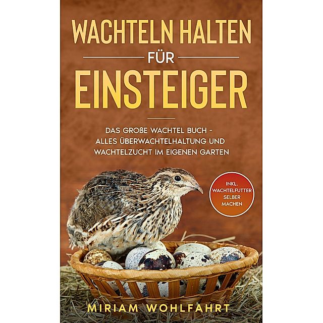 Wachteln halten für Einsteiger Buch versandkostenfrei bei Weltbild.de