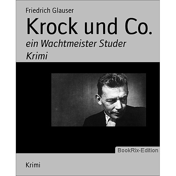 Wachtmeister Studer Band 5: Krock und Co, Friedrich Glauser