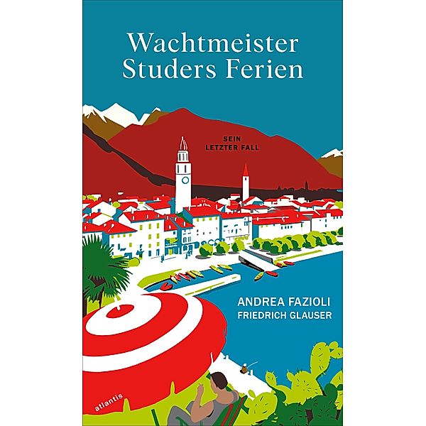 Wachtmeister Studers Ferien, Andrea Fazioli, Friedrich Glauser
