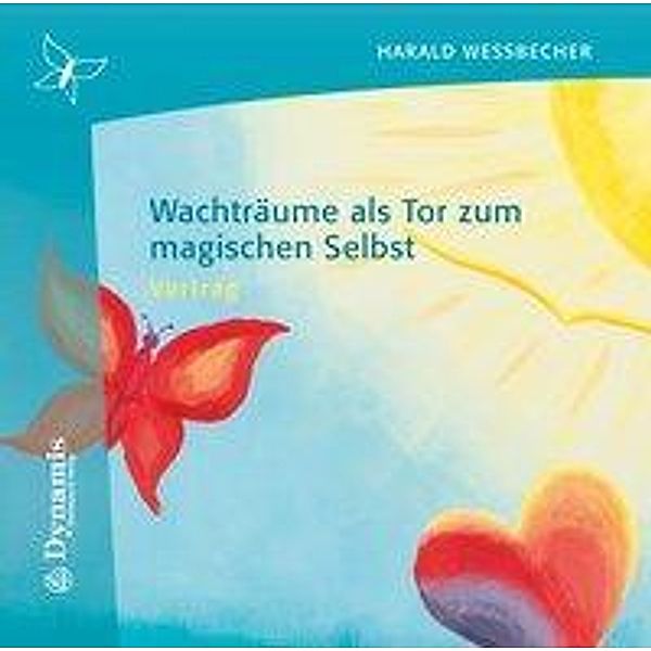 Wachträume als Tor zum magischen Selbst, 1 Audio-CD, Harald Wessbecher