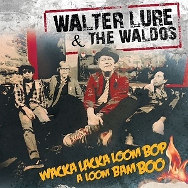 Wacka Lacka Boom Bop A Loom Bam Boo, Walter & The Waldos Lure