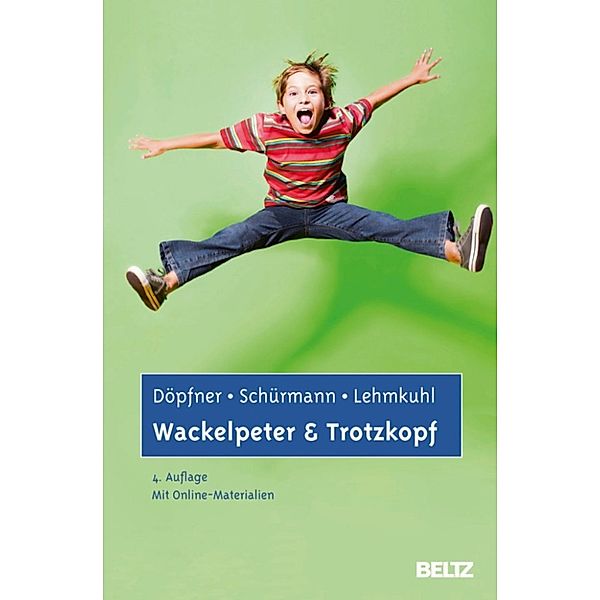 Wackelpeter und Trotzkopf, Manfred Döpfner, Gerd Lehmkuhl, Stephanie Schürmann