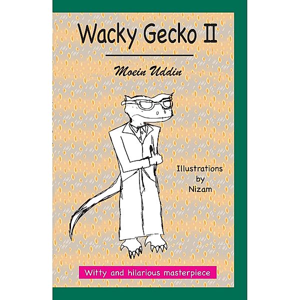 Wacky Gecko II / II, Moein Uddin