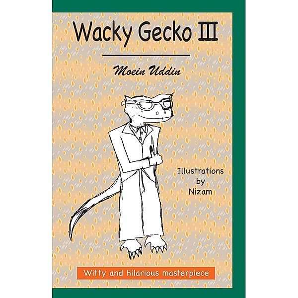 Wacky Gecko III / III, Moein Uddin