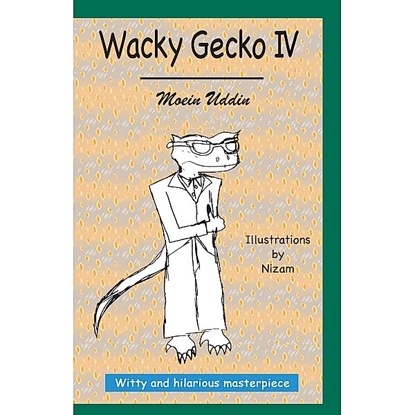 Wacky Gecko IV / IV, Moein Uddin