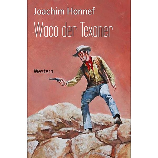 Waco der Texaner, Joachim Honnef