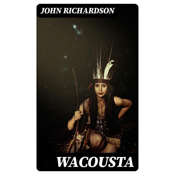 Wacousta, John Richardson