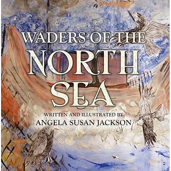Waders of the North Sea / Stratton Press, Angela Susan Jackson