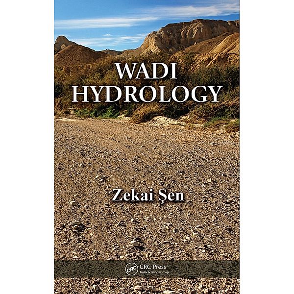 Wadi Hydrology, Zekai Sen