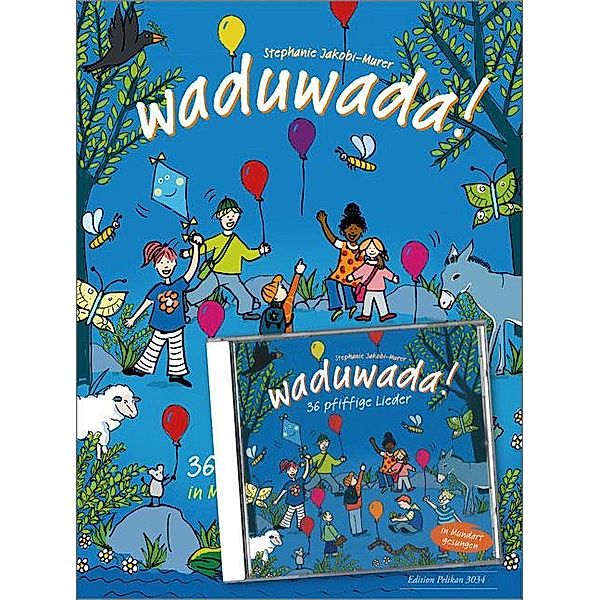 Waduwada 36 pfiffige Lieder in Mundart und Hochdeutsch