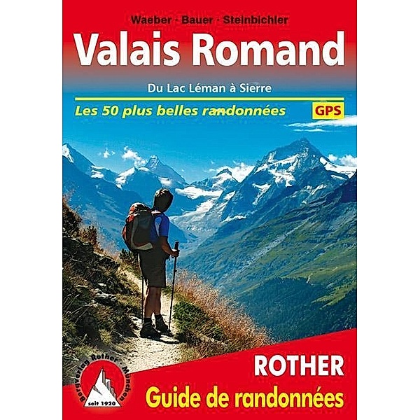 Waeber, M: Valais Romand (Unterwallis - französische Ausgabe, Michael Waeber, Marianne Bauer, Hans Steinbichler