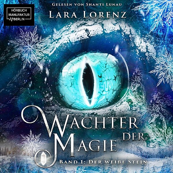 Wächter der Magie - 1 - Der weisse Stein, Lara Lorenz