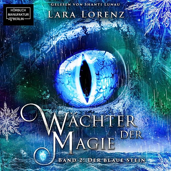 Wächter der Magie - 2 - Der blaue Stein, Lara Lorenz