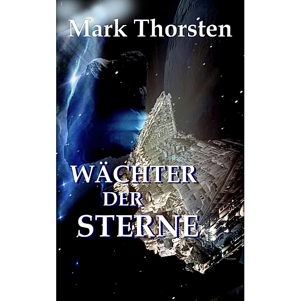 Wächter der Sterne, Mark Thorsten