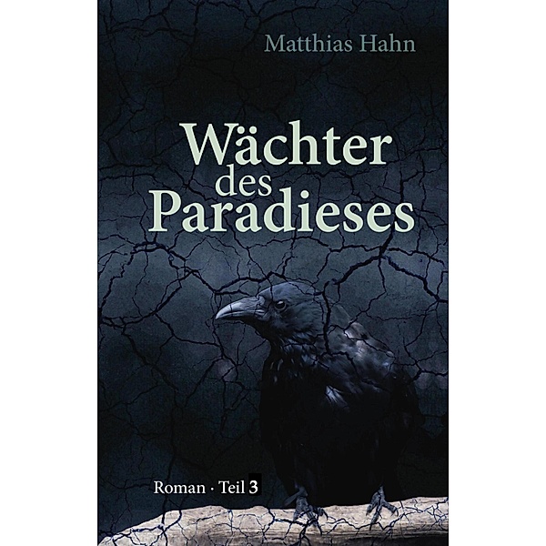 Wächter des Paradieses - Teil 3, Matthias Hahn