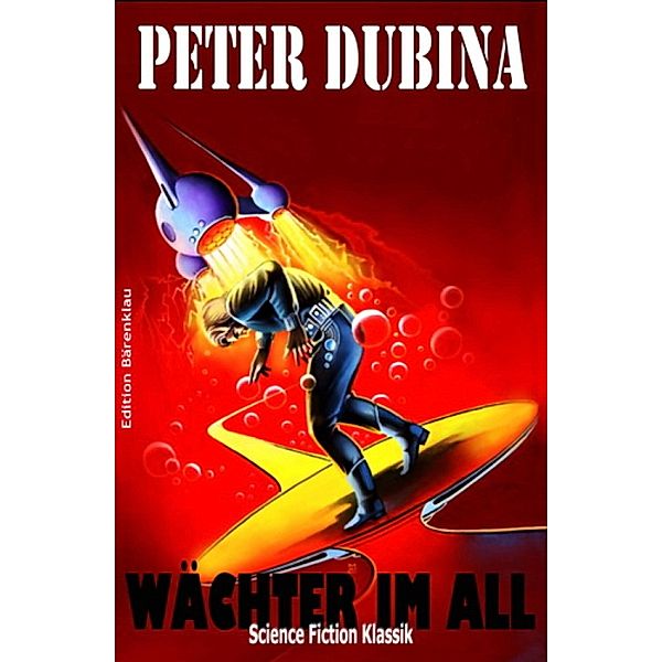 Wächter im All, Peter Dubina