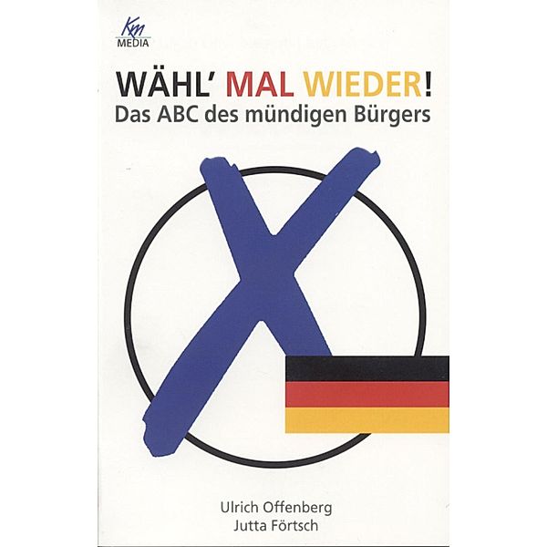 Wähl' mal wieder!, Ulrich Offenberg, Jutta Förtsch