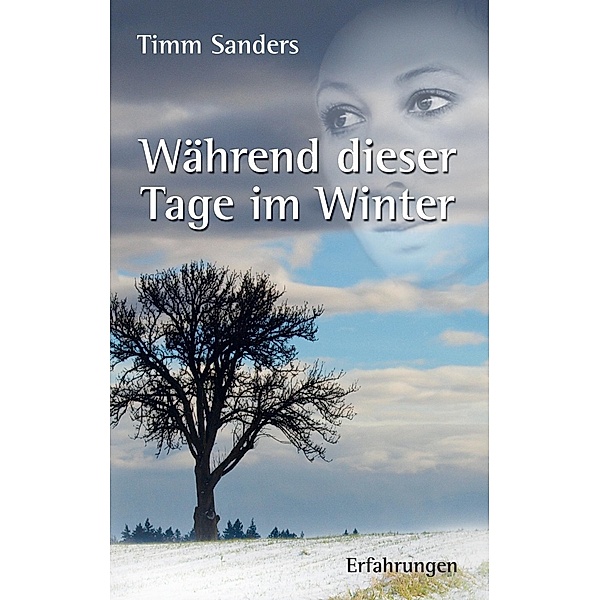 Während dieser Tage im Winter, Timm Sanders