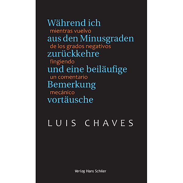 Während ich aus den Minusgraden zurückkehre und eine beiläufige Bemerkung vortäusche. Mientras vuelvo de los grados negativos fingiendo un comentario mecánico, Luis Chaves