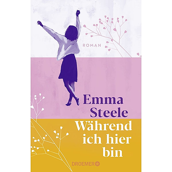 Während ich hier bin, Emma Steele