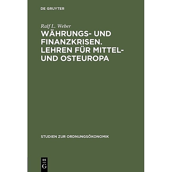 Währungs- und Finanzkrisen. Lehren für Mittel- und Osteuropa, Ralf L. Weber