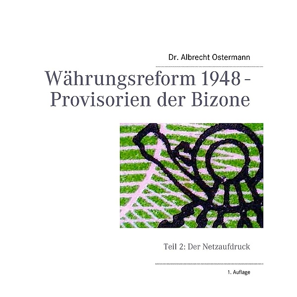 Währungsreform 1948 - Provisorien der Bizone, Albrecht Ostermann