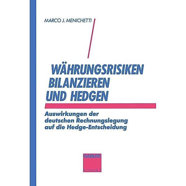 Währungsrisiken bilanzieren und hedgen, Marco J. Menichetti