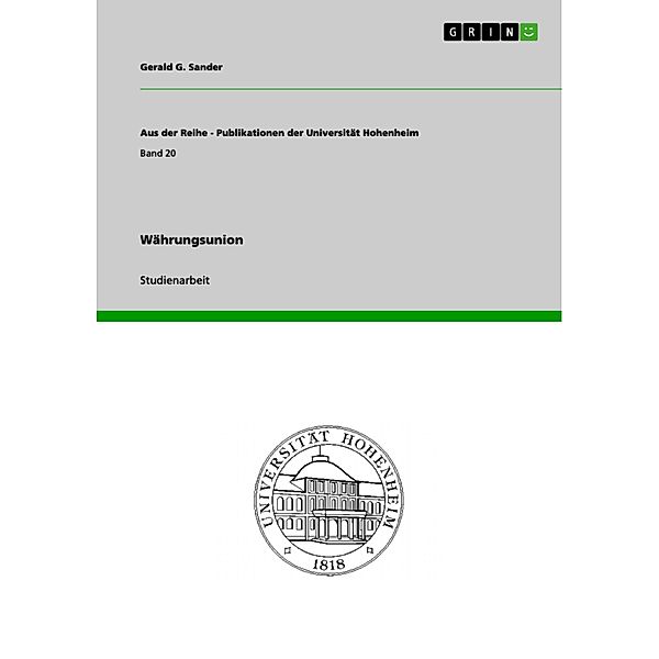 Währungsunion / Aus der Reihe - Publikationen der Universität Hohenheim Bd.Band 20, Gerald G. Sander