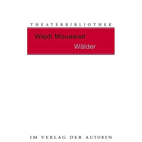 Wälder, Wajdi Mouawad