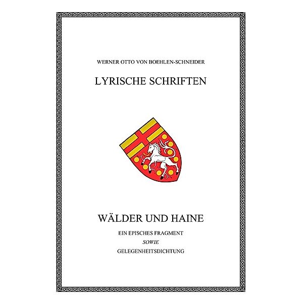 Wälder und Haine. Ein episches Fragment, Werner Otto von Boehlen-Schneider