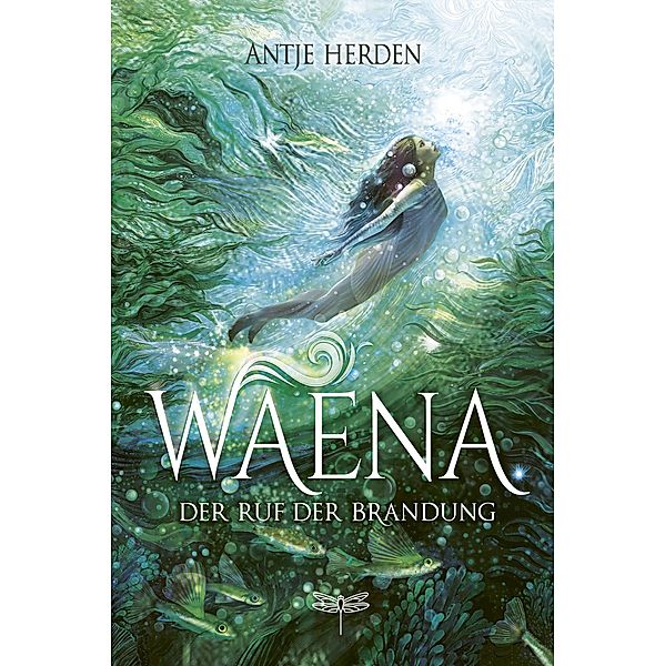 Waena - Der Ruf der Brandung, Antje Herden