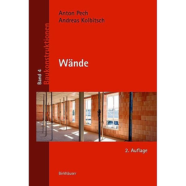 Wände / Baukonstruktionen Bd.4, Andreas Kolbitsch