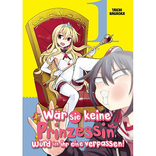 Wär sie keine Prinzessin, würd ich ihr eine verpassen! 1, Taichi Nagaoka