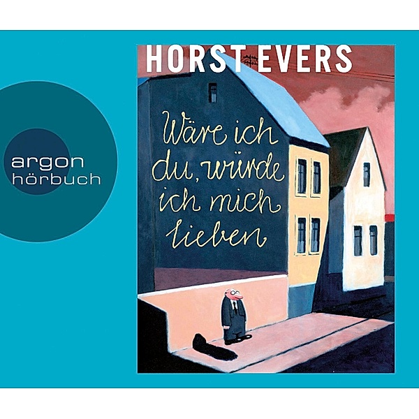 Wäre ich du, würde ich mich lieben, 5 Audio-CDs, Horst Evers