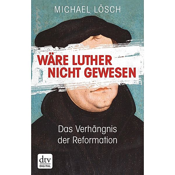 Wäre Luther nicht gewesen, Michael Lösch