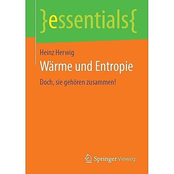 Wärme und Entropie / essentials, Heinz Herwig