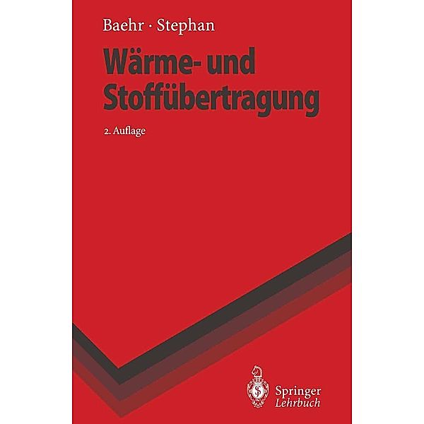 Wärme- und Stoffübertragung / Springer-Lehrbuch, Hans D. Baehr, Karl Stephan