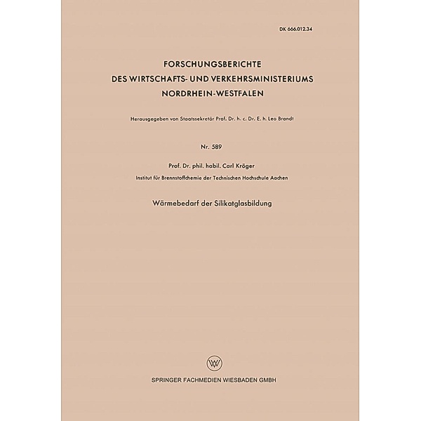 Wärmebedarf der Silikatglasbildung / Forschungsberichte des Wirtschafts- und Verkehrsministeriums Nordrhein-Westfalen Bd.589, Carl Kröger